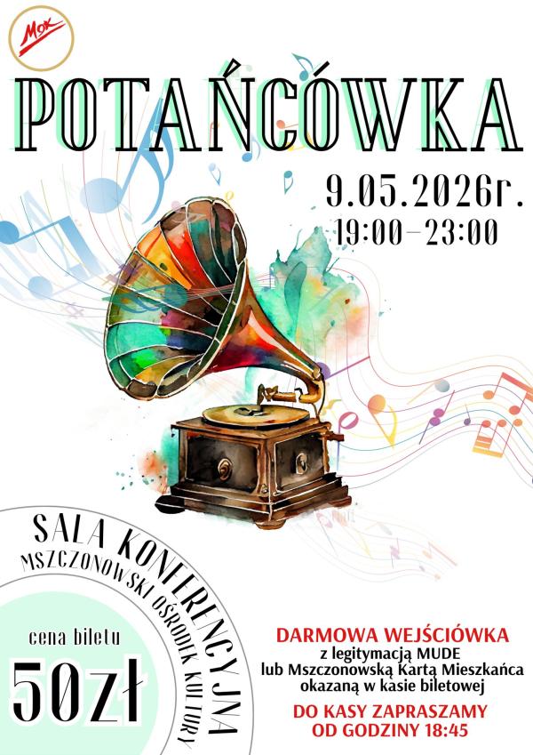 W sobotę 9 maja zapraszamy na POTAŃCÓWKĘ